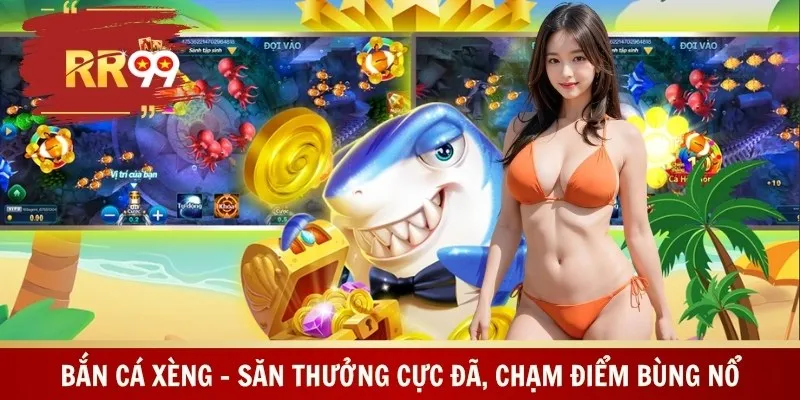 Bắn Cá Xèng – Săn Thưởng Cực Đã, Chạm Điểm Bùng Nổ