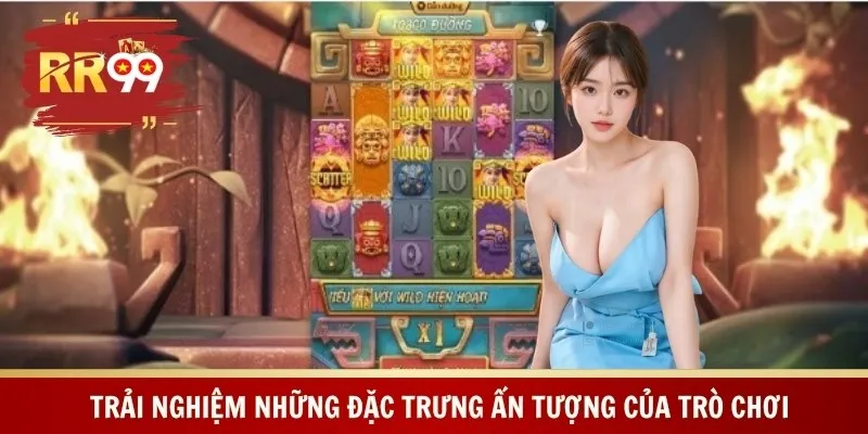 Trải nghiệm những đặc trưng ấn tượng của trò chơi